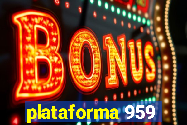 plataforma 959